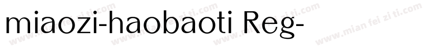 miaozi-haobaoti Reg字体转换